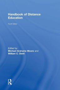 Title: Handbook of Distance Education / Edition 4, Author: Michael Grahame Moore