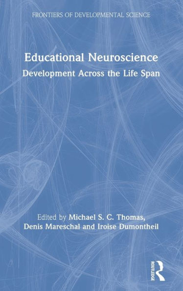 Educational Neuroscience: Development Across the Life Span / Edition 1