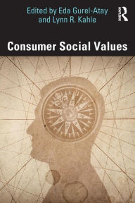 Title: Consumer Social Values / Edition 1, Author: Eda Gurel-Atay