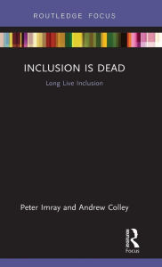 Title: Inclusion is Dead: Long Live Inclusion, Author: Peter Imray