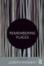 Remembering Places: A Memoir / Edition 1