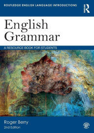 Title: English Grammar: A Resource Book for Students / Edition 2, Author: Roger Berry