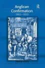 Anglican Confirmation: 1662-1820