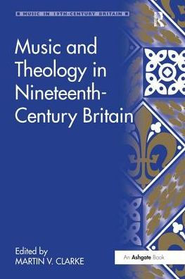 Music and Theology in Nineteenth-Century Britain