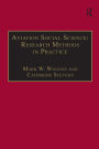 Aviation Social Science: Research Methods in Practice / Edition 1