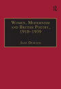 Women, Modernism and British Poetry, 1910-1939: Resisting Femininity