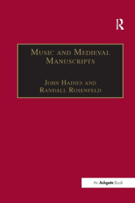 Title: Music and Medieval Manuscripts: Paleography and Performance, Author: Randall Rosenfeld