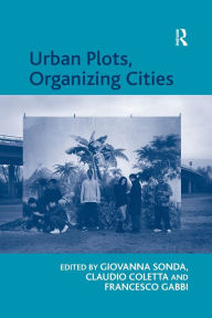 Title: Urban Plots, Organizing Cities, Author: Claudio Coletta