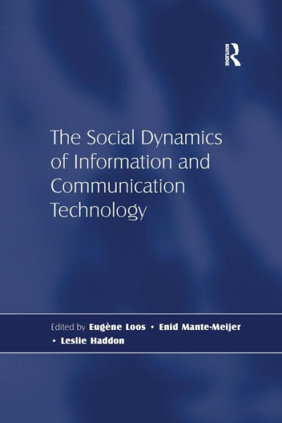 The Social Dynamics of Information and Communication Technology