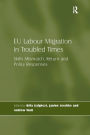 EU Labour Migration in Troubled Times: Skills Mismatch, Return and Policy Responses