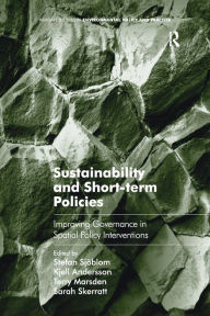 Title: Sustainability and Short-term Policies: Improving Governance in Spatial Policy Interventions, Author: Stefan Sjöblom