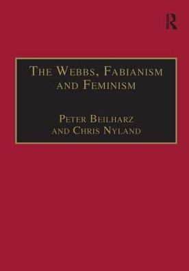 The Webbs, Fabianism and Feminism: Fabianism and the Political Economy of Everyday Life