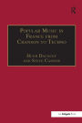 Popular Music in France from Chanson to Techno: Culture, Identity and Society