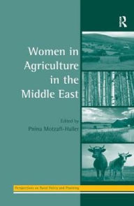 Title: Women in Agriculture in the Middle East, Author: Pnina Motzafi-Haller