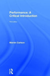 Title: Performance: A Critical Introduction, Author: Marvin Carlson