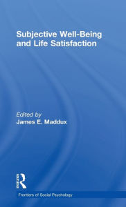Title: Subjective Well-Being and Life Satisfaction, Author: James Maddux