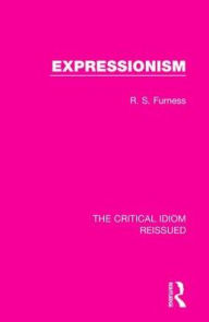 Title: Expressionism, Author: R. S. Furness