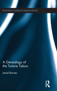 Title: A Genealogy of the Torture Taboo, Author: Jamal Barnes