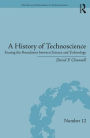 A History of Technoscience: Erasing the Boundaries between Science and Technology