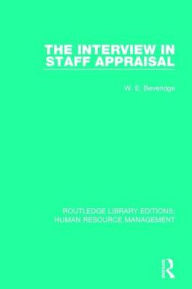 Title: The Interview in Staff Appraisal, Author: W. E. Beveridge