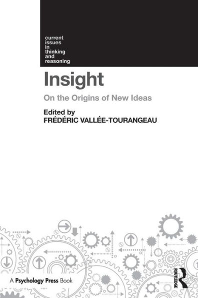 Insight: On the Origins of New Ideas / Edition 1