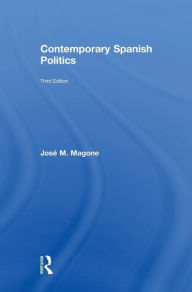 Title: Contemporary Spanish Politics, Author: José M. Magone