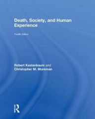 Title: Death, Society, and Human Experience, Author: Robert Kastenbaum