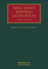 Title: Merchant Shipping Legislation / Edition 3, Author: Aengus R M Fogarty