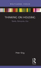 Thinking on Housing: Words, Memories, Use / Edition 1