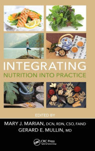 Title: Integrating Nutrition into Practice / Edition 1, Author: Mary J. Marian