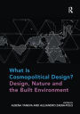 What Is Cosmopolitical Design? Design, Nature and the Built Environment