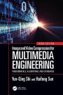 Image and Video Compression for Multimedia Engineering: Fundamentals, Algorithms, and Standards, Third Edition