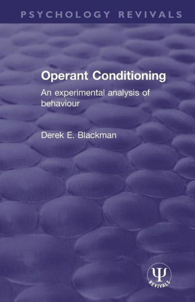 Operant Conditioning: An Experimental Analysis of Behaviour / Edition 1