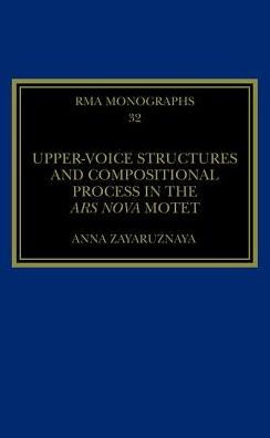 Upper-Voice Structures and Compositional Process in the Ars Nova Motet