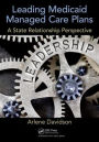 Leading Medicaid Managed Care Plans: A State Relationship Perspective