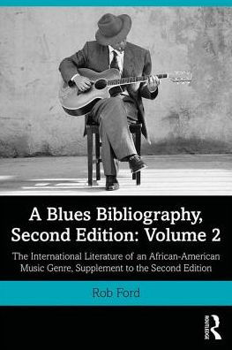 A Blues Bibliography: Second Edition: Volume 2