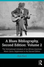 A Blues Bibliography: Second Edition: Volume 2