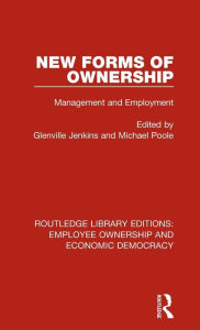 Title: New Forms of Ownership: Management and Employment, Author: Glenville Jenkins