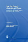 The Old French Chronicle of Morea: An Account of Frankish Greece after the Fourth Crusade