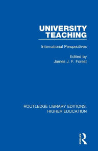 Title: University Teaching: International Perspectives / Edition 1, Author: James Forest