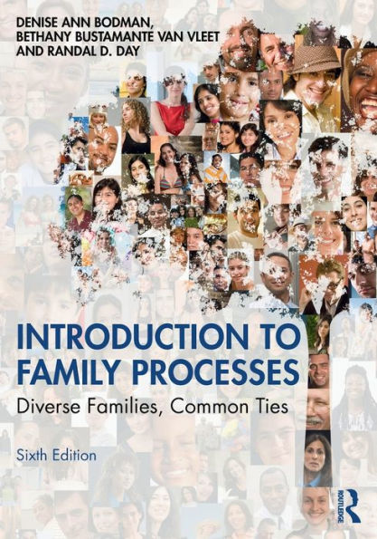 Introduction to Family Processes: Diverse Families, Common Ties