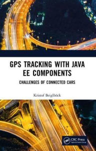 Title: GPS Tracking with Java EE Components: Challenges of Connected Cars, Author: Kristof Beiglböck