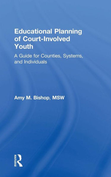 Educational Planning of Court-Involved Youth: A Guide for Counties, Systems, and Individuals