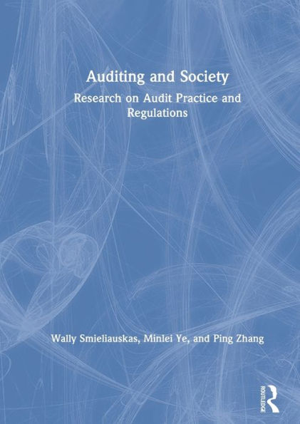 Auditing and Society: Research on Audit Practice and Regulations / Edition 1