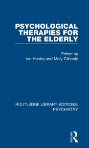 Title: Psychological Therapies for the Elderly, Author: Ian Hanley