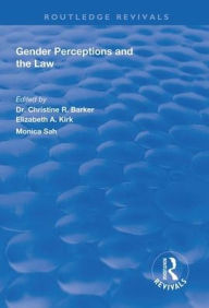 Title: Gender Perceptions and the Law / Edition 1, Author: Christine R. Barker