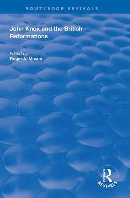 John Knox and the British Reformations