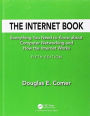 The Internet Book: Everything You Need to Know about Computer Networking and How the Internet Works
