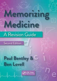 Title: Memorizing Medicine: Second Edition / Edition 2, Author: Paul Bentley