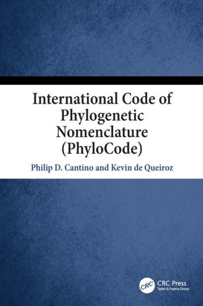 International Code of Phylogenetic Nomenclature (PhyloCode) / Edition 1